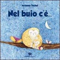 Nel buio c'è... - Arianna Techel - copertina