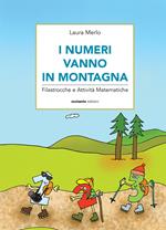 I numeri vanno in montagna. Filastrocche e attività matematiche