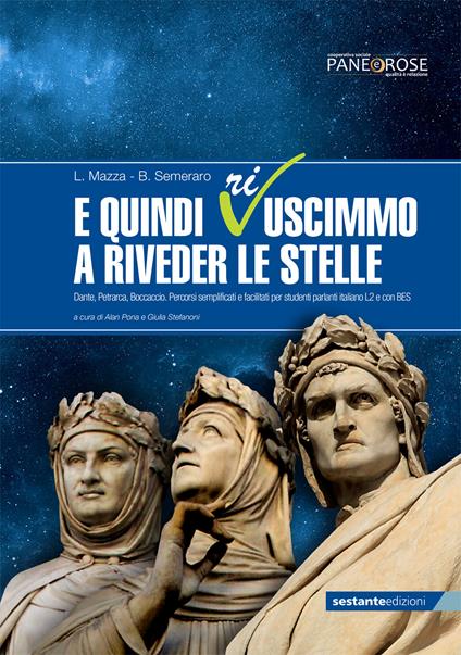 E quindi ri-uscimmo a rimirar le stelle. Dante, Petrarca, Boccaccio. Percorsi semplificati e facilitati per studenti parlanti italiano L2 e con BES - Letizia Mazza,Barbara Semeraro - copertina