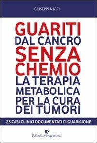 Guariti dal cancro senza chemio - Giuseppe Nacci - copertina