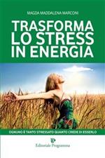 Trasforma lo stress in energia