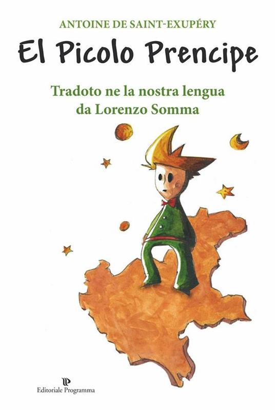 El Picolo Prencipe - Antoine de Saint-Exupéry,Lorenzo Somma - ebook