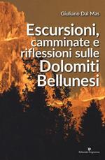 Escursioni, camminate e riflessioni sulle Dolomiti bellunesi