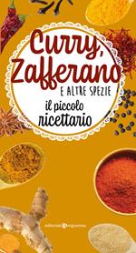 Curry, zafferano e altre spezie. Il piccolo ricettario