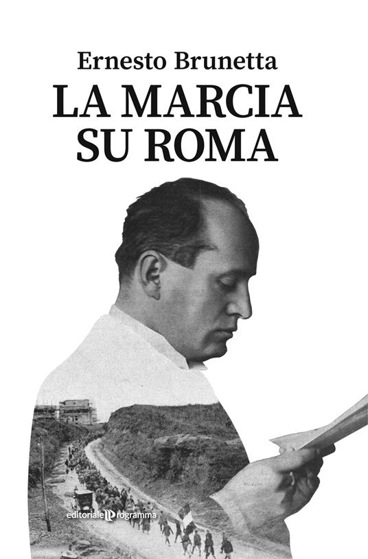 La marcia su Roma - Ernesto Brunetta - copertina