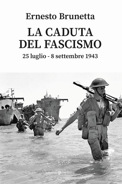 La caduta del fascismo. 25 luglio-8 settembre 1943 - Ernesto Brunetta - copertina