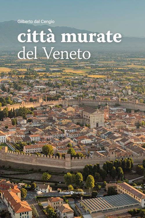 Città murate del Veneto - Editoriale Programma