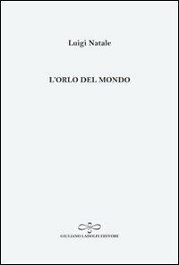 L' orlo del mondo - Luigi Natale - copertina