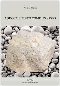 Addormentato come un sasso - Angela Milan - copertina