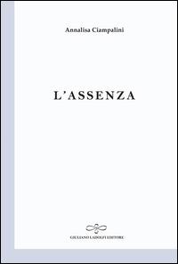 L' assenza - Annalisa Ciampalini - copertina