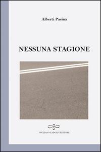 Nessuna stagione - Alberti Pasina - copertina