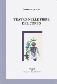 Teatro nelle fibre del corpo - Franco Acquaviva - copertina