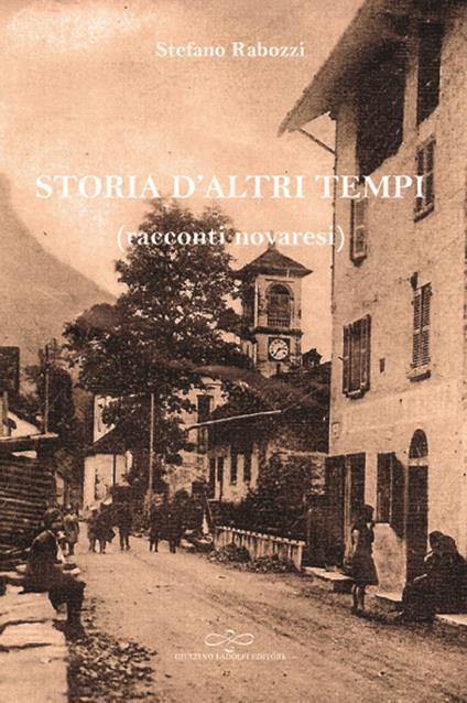 Storia d'altri tempi (racconti novaresi) - Stefano Rabozzi - copertina