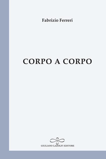 Corpo a corpo - Fabrizio Ferreri - copertina