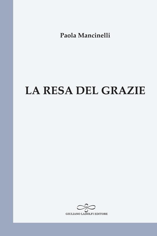 La resa del grazie - Paola Mancinelli - copertina