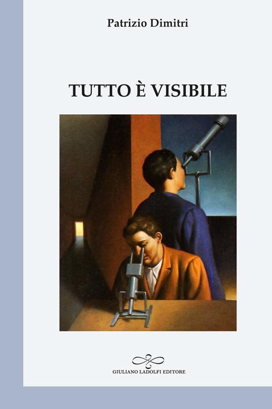 Tutto è visibile - Patrizio Dimitri - copertina