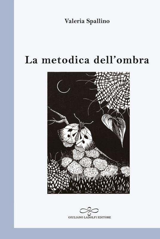 La metodica dell'ombra - Valeria Spallino - copertina