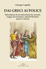 Dai Greci ai Police. Miscellanea di un'educazione fra racconti, filosofia, musica e poesia