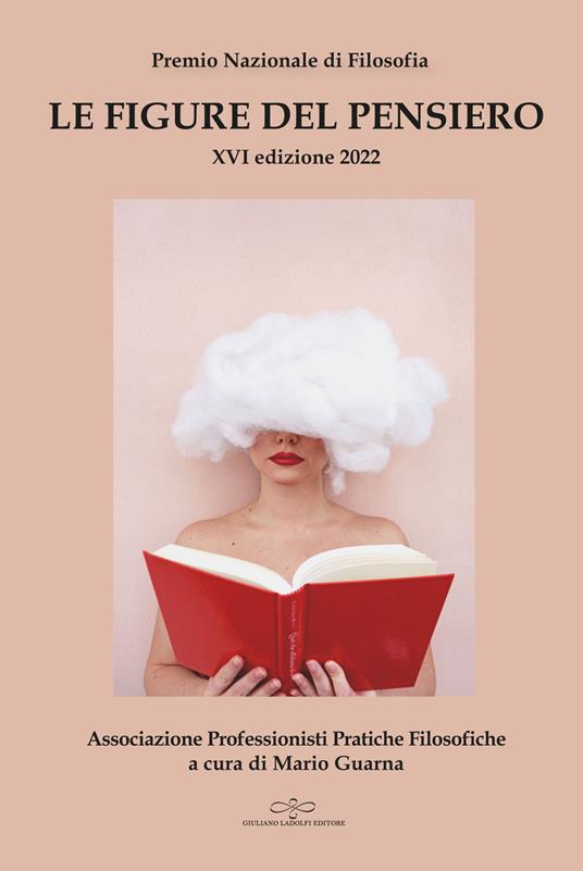Le figure del pensiero XVI premio nazionale di filosofia edizione 2022. Associazione professionisti pratiche filosofiche - copertina