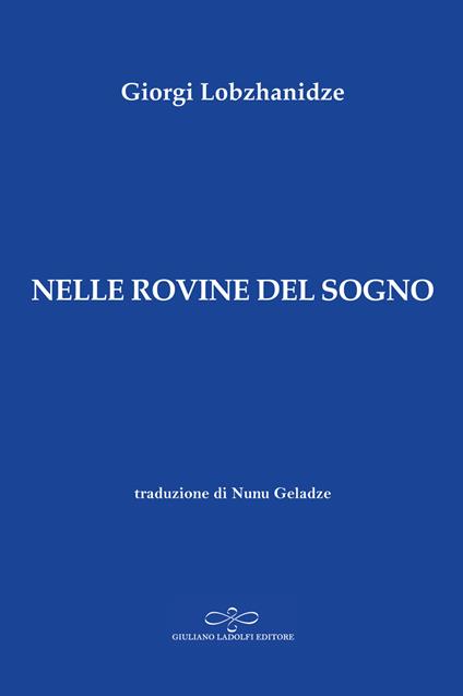 Nelle rovine del sogno - Giorgi Lobzhanidze - copertina