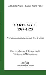 Carteggio 1924-1925; Non dimenticherò che mi avete teso la mano