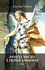 Passò l'angeli e ddisse ammènne