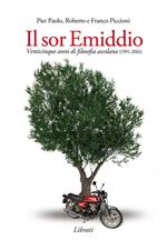 Il Sor Emiddio. Venticinque anni di filosofia ascolana (1991-2016)