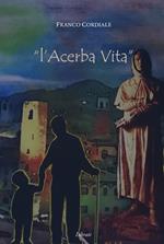 L' acerba vita