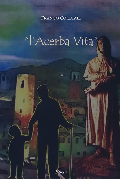 L' acerba vita - Franco Cordiale - copertina