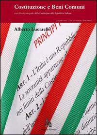 Costituzione e beni comuni - Alberto Lucarelli - copertina