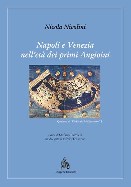 Napoli e Venezia nell'età dei primi Angioini - Nicola Nicolini - copertina