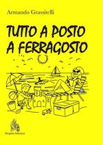 Tutto a posto a Ferragosto