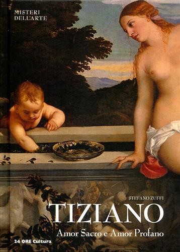 Tiziano. Amor sacro e amor profano - Stefano Zuffi - 5