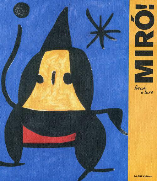 Mirò. Poesia e luce. Catalogo della mostra (Roma, 15 marzo-17 giugno 2012) - 2