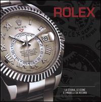 Rolex. La storia, le icone e i modelli da record. Ediz. illustrata - copertina