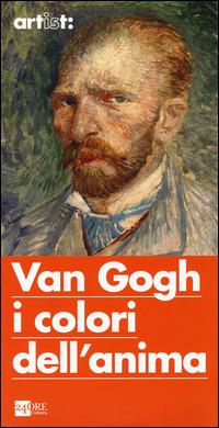 Artist: Van Gogh i colori dell'anima - Stefano Zuffi - copertina