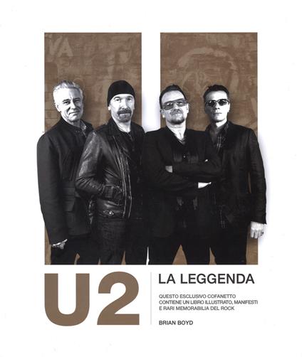 U2. La leggenda. Ediz. illustrata - Brian Boyd - copertina