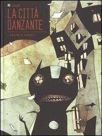 La città danzante. Un demone in vacanza tra le architetture di Frank O. Gehry - Akab - copertina