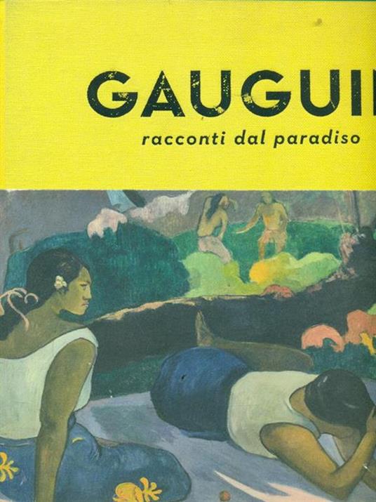 Gauguin. Racconti dal paradiso. Catalogo della mostra (Milano, 28 ottobre 2015-21 febbraio 2016). Ediz. illustrata - 3