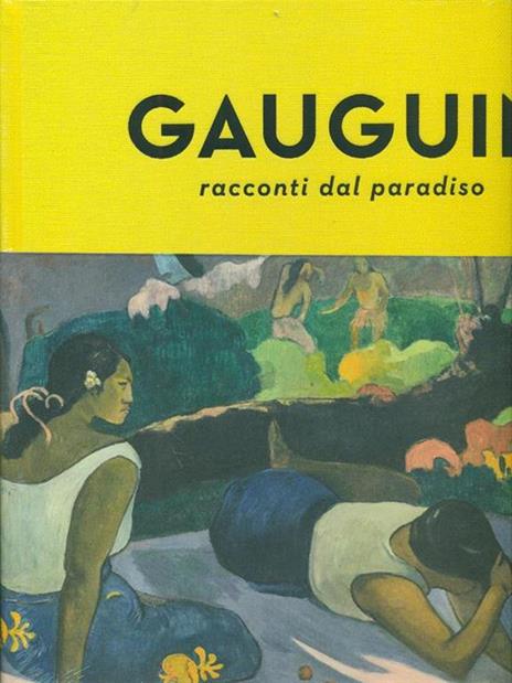 Gauguin. Racconti dal paradiso. Catalogo della mostra (Milano, 28 ottobre 2015-21 febbraio 2016). Ediz. illustrata - 3