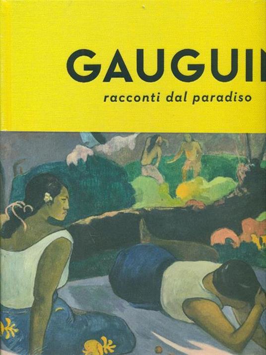 Gauguin Racconti Dal Paradiso Catalogo Della Mostra Milano Ottobre Febbraio