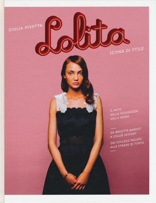 Lolita. Icona di stile. Ediz. illustrata - Giulia Pivetta - copertina