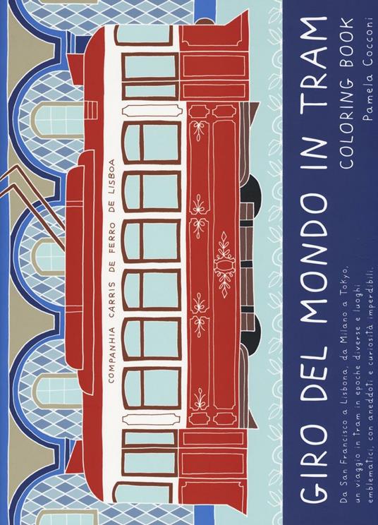 Giro del mondo in tram. Coloring book - Pamela Cocconi - copertina