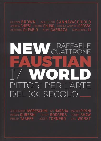 New Faustian World. 17 pittori per l'arte del XXI secolo. Ediz. italiana e inglese - copertina