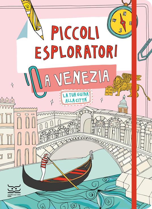 Piccoli esploratori a Venezia. La tua guida alla città - Maria Cristina Ferrari - copertina