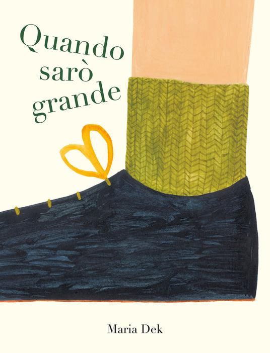 Quando sarò grande. Ediz. a colori - Maria Dek - Libro - 24 Ore Cultura 