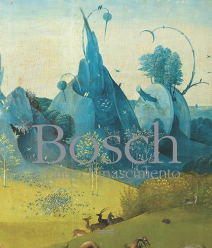 Bosch e l’altro Rinascimento. Ediz. a colori - copertina