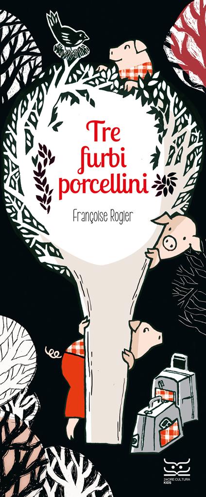 I tre furbi porcellini. Ediz. a colori - Françoise Rogier - copertina