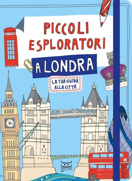 Piccoli esploratori a Londra. La tua guida alla città - Maria Cristina Ferrari - copertina