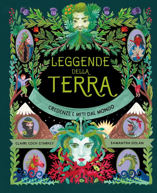 Leggende della Terra. Ediz. a colori - Claire Cock-Starkey - copertina